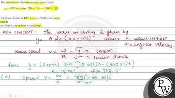 The equation of a transverse wave on a string is \[ y=(2.0 \mathrm{~mm}) \sin \left[\left(15 \ma...