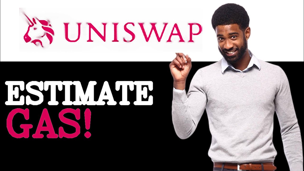 How To Estimate Gas For Uniswap Add Liquidity (2025)