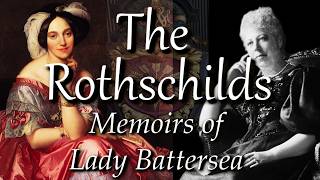 The Rothschilds Memoirs of Lady Battersea