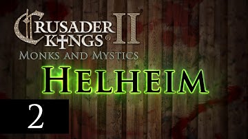 Let’s Play Crusader Kings 2: Monks and Mystics - The Fellowship of Hel Episode 2