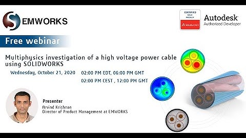 [Webinar] - Multiphysics investigation of a high voltage power cable using SOLIDWORKS