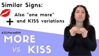 How to sign KISS vs MORE in American Sign Language