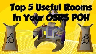 TOP 5 Useful Rooms in Your OSRS POH