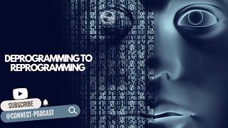 Episode 69: Deprogramming to Reprogramming