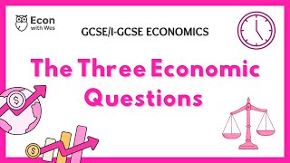 5. The Three Economic Questions