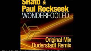 SHato & Paul Rockseek - Wonderfooled (Duderstadt Remix)