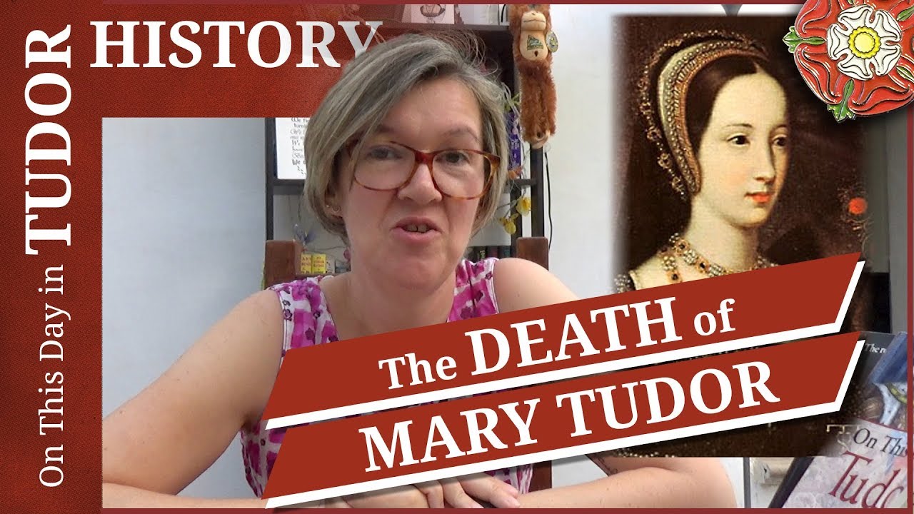 June 25 The death of Mary Tudor, Queen of France YouTube