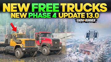 New Phase 4 Update 13 All New Free Trucks in SnowRunner Everything You Need to Know