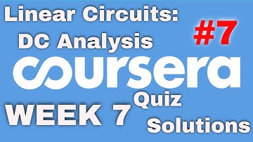 Coursera:Linear Circuits DC Analysis Week 7 Quiz Solution