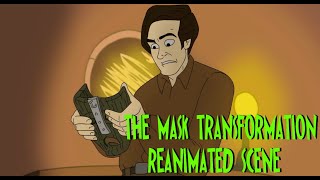 The Mask (1994) - transformation scene - Reanimated!