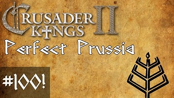 100 Perfect Prussia, Crusader Kings 2 Conclave