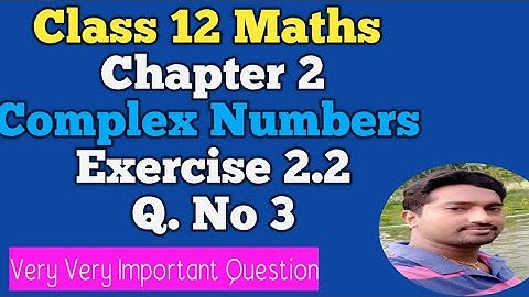 12th Maths | Exercise 2.2 Q.No 3 | Chapter 1 | Complex Numbers | Vincent Maths |