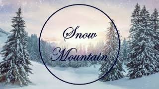 Snow Mountain, The Beauty of Winter Screensaver or Relaxing Winter Scenery | 1hr | No Sound