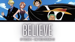 One Piece Opening 02 Lyrics Kanji/Romaji/EN/ID [Folder 5 ~ Believe][Full Song]