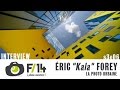 Eric Kala Forey - La photographie urbaine - F/1.4 - S03E06