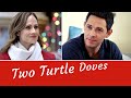 EMOTIONAL Romantic Tribute to Two Turtle Doves (NEW 2019 Hallmark Christmas Movie)