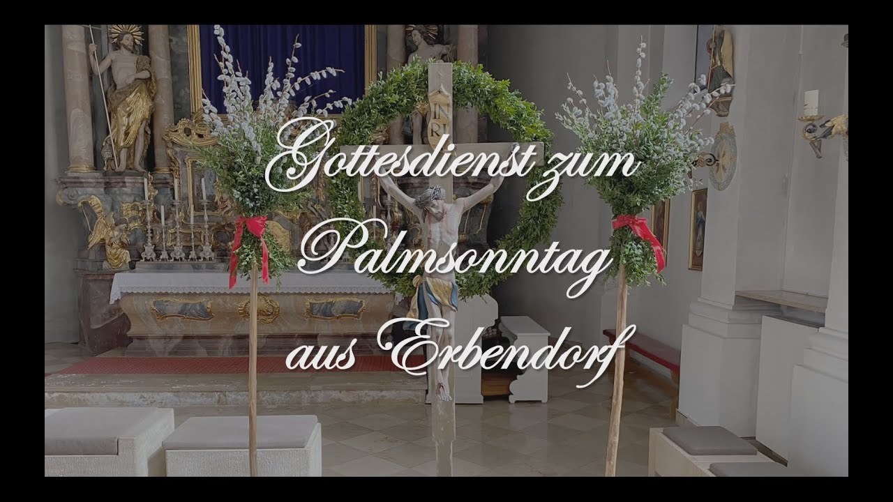 Gottesdienst zum Palmsonntag aus Erbendorf - YouTube