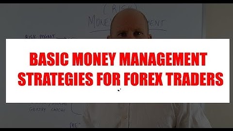 Basic MONEY MANAGEMENT Strategies For Forex Traders