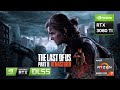 The Last of Us Part II Remastered | Ryzen 7 5800x3d + RTX 3080 TI | ULTRA (2K)