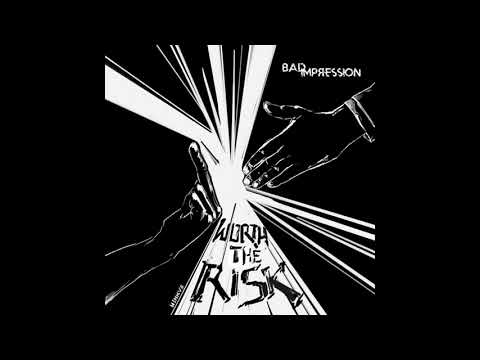 BAD IMPRESSION - Worth The Risk EP (2018)