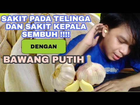 Video: Bawang Putih Di Telinga: Manfaat Dan Risiko Untuk Sakit Kepala