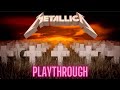 METALLICA - MASTER OF PUPPETS - FULL PLAYTHROUGH