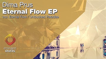 Dima Prus - Eternal Flow [Emergent Shores] (OUT NOW)
