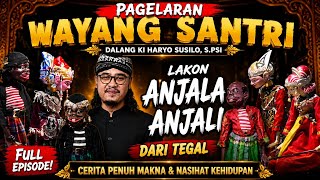 PAGELARA WAYANG SANTRI | LAKON : ANJALA ANJALI | DALANG KI HARYO  SUSILO ENTHUS SUSMONO