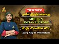Anglo - Maratha Wars Explained in One Video | Modern Indian History