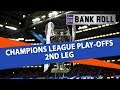 Champions League Play-offs 2nd Leg Betting Preview | Free Picks From Team Bankroll