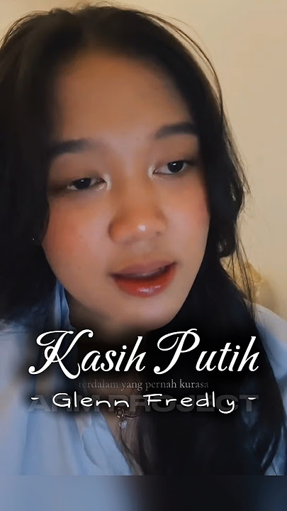 MERDU!! Kasih Putih dari Bung Glenn Fredly oleh Alya Evio #cover #livesinging #storymusik #karaoke