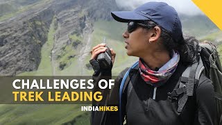 Challenges of Trek Leading | Realities Of Being A Trek Leader | Careers At Indiahikes