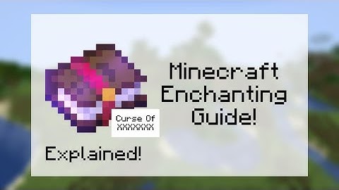 Every Minecraft 1.17.1 curse and what they do! Minecraft Enchanting Guide