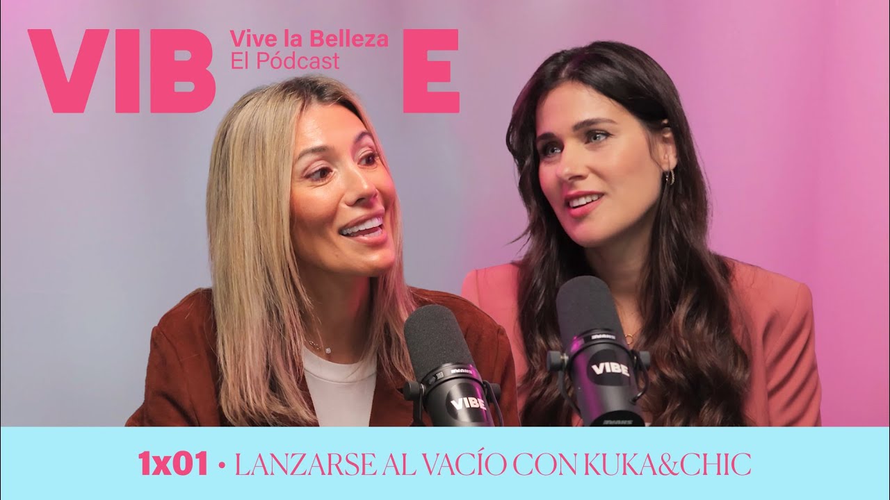 Vive la Belleza 1x01 | Lanzarse al vacío con Kuka&Chic
