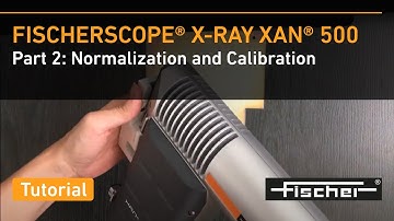X-RAY XAN 500 Tut. Part 2: Normalization + Calibration | Portable X-ray Fluorescence Gauge | Fischer
