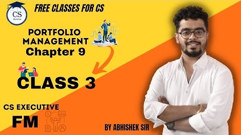 CS Executive | FM  |Portfolio Management  |Chapter 9| Class 3| Abhishek Rangwani  #cs