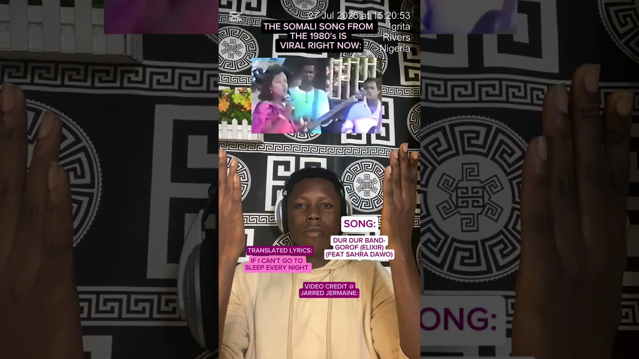 (D) THE SOMALI SONG FROM THE 1980's IS VIRAL RIGHT NOW