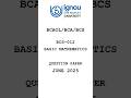BCS-012 Basic Mathematics June 2025 Question Paper #ignou