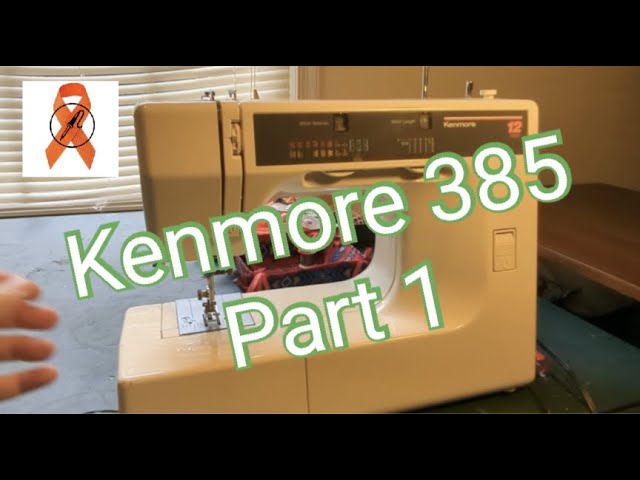 Kenmore 385 Series Sewing Machine Beginner Tutorials 