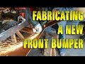 Fabricating Custom Front Bumper - Video 3 - Cutting &amp; Grinding &amp; Welding