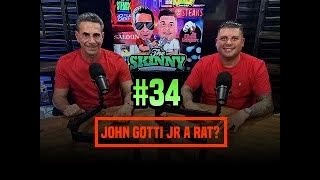 EPISODE 34: IS JOHN GOTTI JR A RAT?