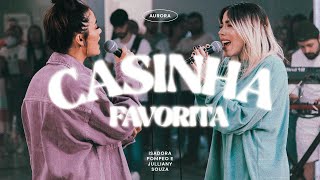 Casinha Favorita - Isadora Pompeo E - Aurora