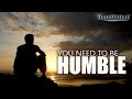 You Need To Be Humble | Mufti Menk
