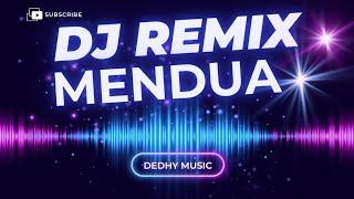 DJ Mendua Remix Full Bass Viral TikTok 2025