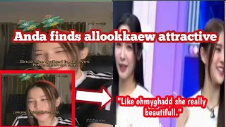 [Andalookkaew] Anda finds allokkaew attractive😍