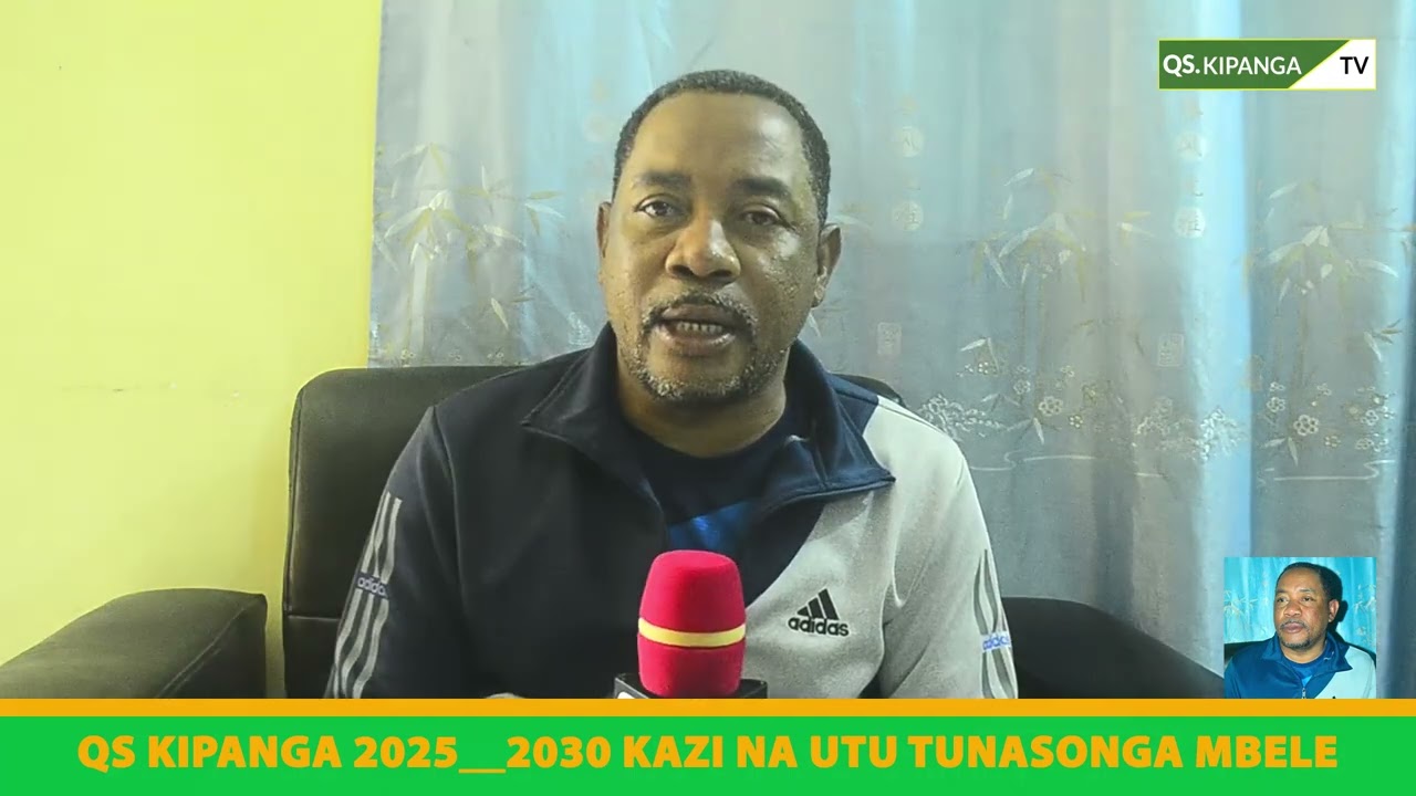 ASANTENI SANA WAJUMBE MAFIA-MHE QS KIPANGA 