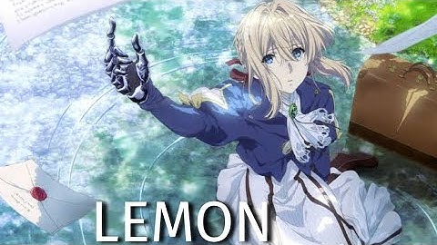 Violet Evergarden - [ Lemon ]  #animemusic #anime #violetevergarden