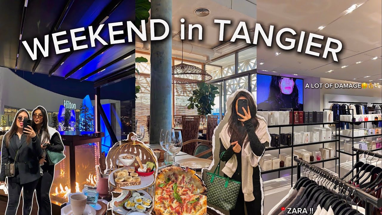 WEEKEND IN TANGIER 🏙️🥂|أخييرا جات ختي لعندي💃🏻👯‍♀️(GOING OUT & SHOPPING🛍️🤑)