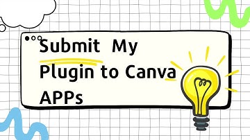 Canva App Development, Submit My Plugin to Canva APPs