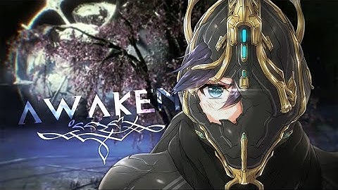 Warframe - Awaken [GMV]